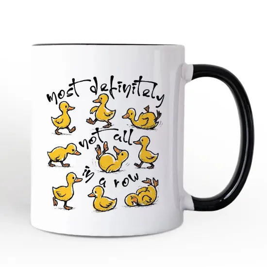 Funny Ducks Not All in a Row Sarcastic Mug, Mental Health Motivational Gift {5}