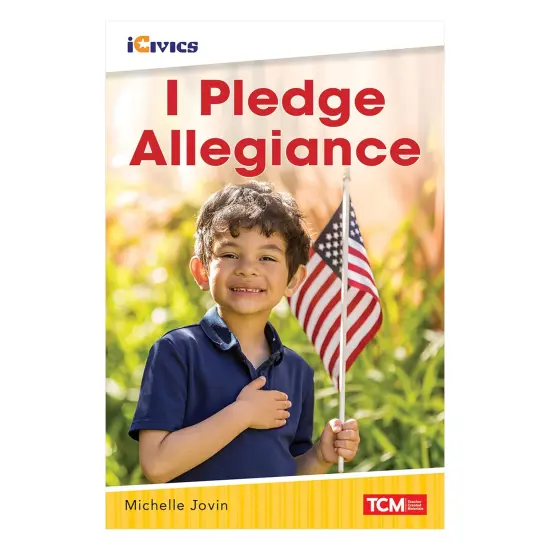 iCivics Readers I Pledge Allegiance Nonfiction Book Nonfiction Book {1}