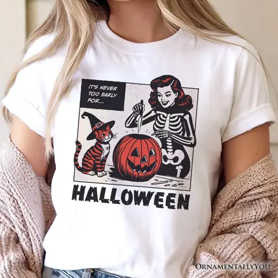 It&rsquo;s Never Too Early for Halloween T-Shirt, Funny Retro Tee for Sassy Women {5}