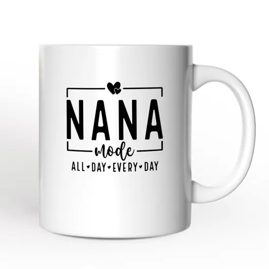 Nana Mode Mug, All Day Every Day Grandma Gift {1}