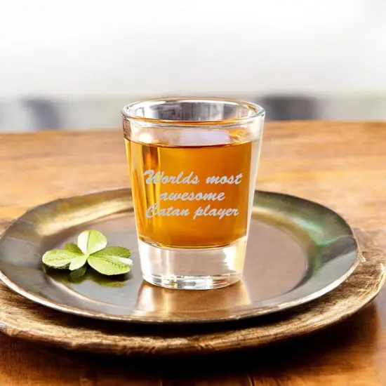 2oz Worlds most awesome Catan Player Shot Glass {2}