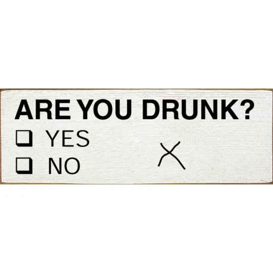 Solid Knotty Pine Bar Sign: Are You Drunk? Yes/No Check White-Black {1}