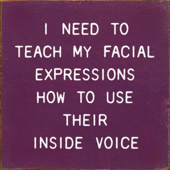 Improve Communication by Teaching Your Facial Expressions to Use Their Inside Voice Purple-White {1}