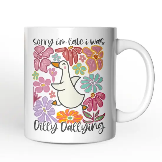 Sorry I'm Late I Was Dilly Dallying Mug, Funny Goose and Flowers Gift {4}