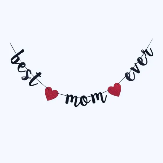 Best Mom Ever Banner, Happy Mother's Day {3}