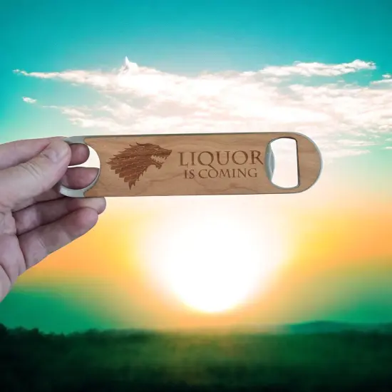 Wooden Bottle Opener - Liquor is Coming {2}