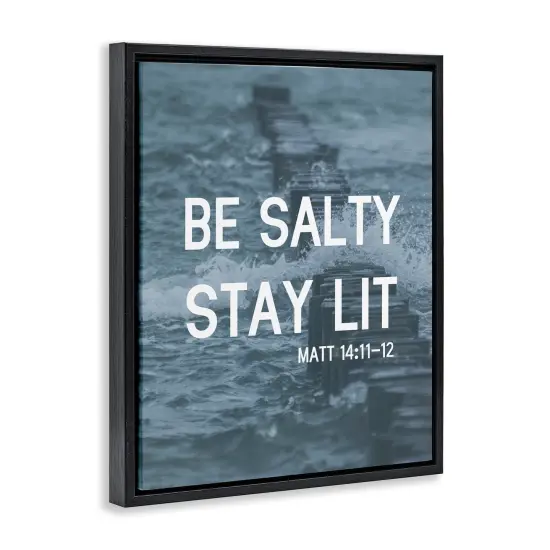 Stupell Industries Be Salty Stay Lit Floater Framed Canvas Wall Art Design by Daphne Polselli {9}