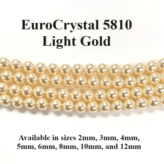 Light Gold EuroCrystal 5810 Round Pearls - 2mm, 3mm, 4mm, 5mm, 6mm, 8mm, 10mm, and 12mm - Strands - Made in Austria {4}