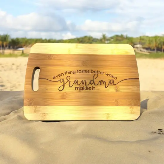 Everything Tastes Better When Grandma Makes It Cutting Board Bamboo {6}