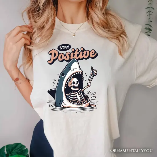 Stay Positive Funny Shark and Skeleton T-Shirt, Mental Health Motivational Tee {2}