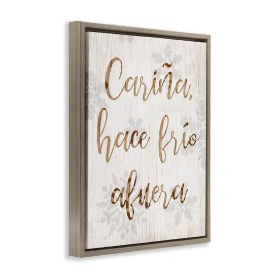 Stupell Industries Cari&ntilde;a Hace Frio Afuera Framed Floater Canvas Wall Art Brown Floater Frame {3}