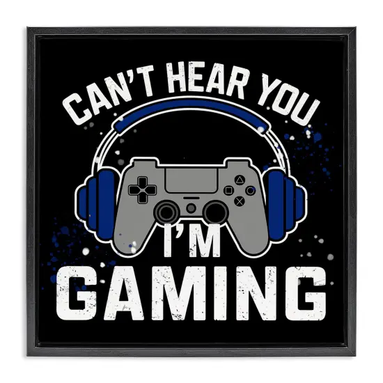 Stupell Industries Can't Hear You Gaming Floating Frame Design by Kim Allen {7}