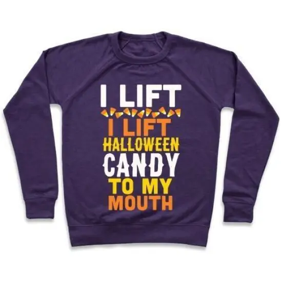 I Lift (Halloween Candy To My Mouth) Crewneck Sweatshirt {2}