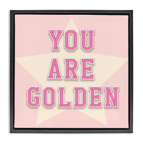 Stupell Industries You Are Golden Phrase Framed Floater Canvas Wall Art Design by CAD Designs {1}