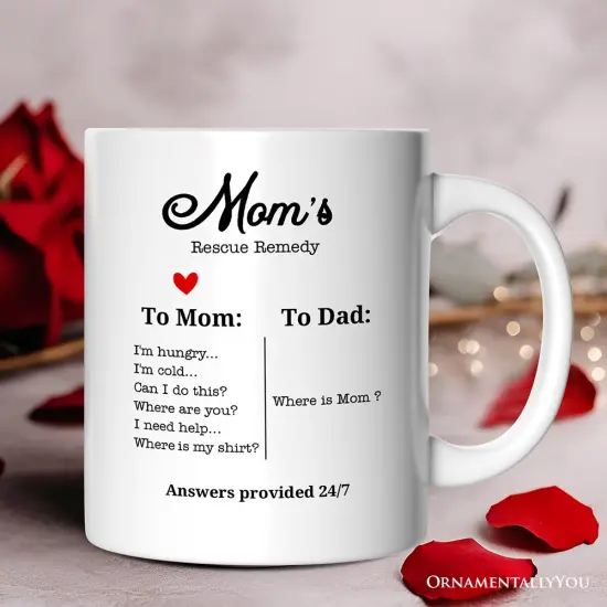 To Mom VS To Dad Funny Mug, Moms Rescue Remedy Gift {2}