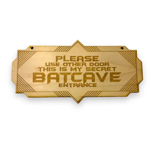 Sign - Secret Batcave Entrance - Door Sign RAW WOOD 4X8 Inches {1}