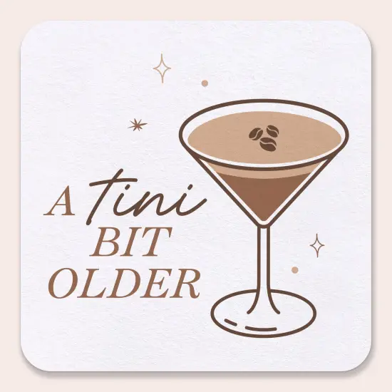 Big Dot of Happiness 25 Ct Espresso A Tini Bit Older Drink Coasters, 4-Inch Disposable Square Paper Coasters for Coffee Martini Birthday Party {1}