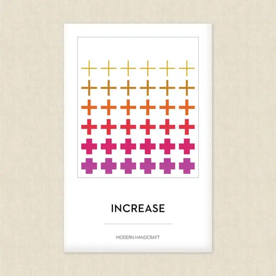 Increase (mh 013) | Modern Handcraft | Sewing Pattern {1}
