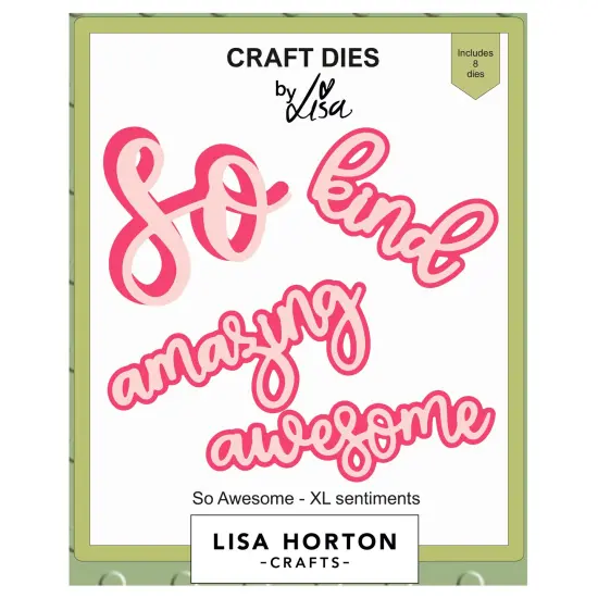Lisa Horton Crafts XL Sentiments Dies-So Awesome {1}