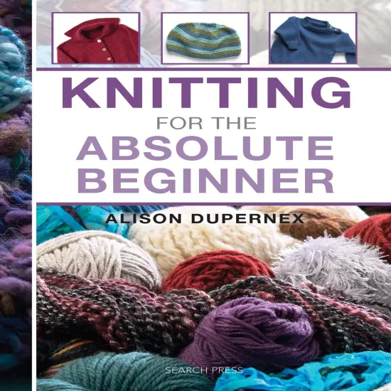 Knitting for the Absolute Beginner (Absolute Beginner Craft) {1}