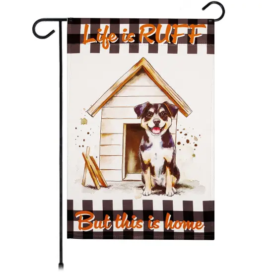 G128 Life is Ruff Dog House Garden Flag 12x18 In Double Sided Blockout Fabric Yard Garden Lawn Decoration {1}