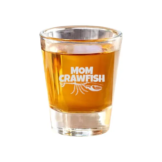 2oz Mom Crawfish Shot Glass {1}