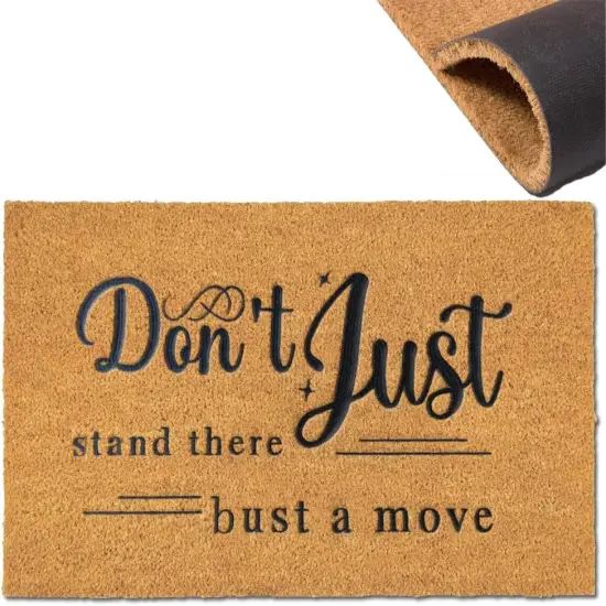 Door mat Outdoor Entrance,Don't just Stand There Bust a Move Funny Doormat,Embroidered Coir Mat with Rubber Backing,Front Mat Entrance Rubber, Indoor Outdoor Mat, Easy to Clean 30x18 in {3}