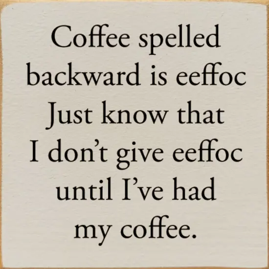 Solid Knotty Pine Coffee Sign, Wall Decor, Spelled Backward as Eeffoc Black-White {2}