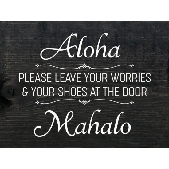 Aloha Worries and Shoes at the Door Mahalo Sign, Solid Knotty Pine Black-White {1}