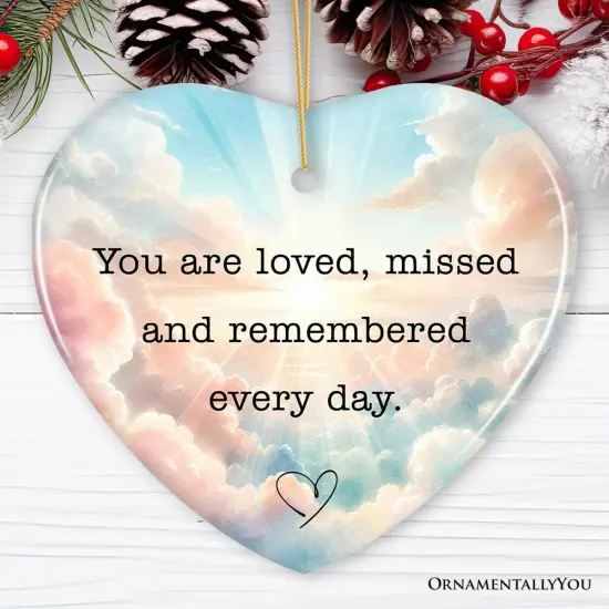 Loved, Missed, Remembered Every Day Ornament, Heartfelt Christmas Remembrance Keepsake {1}