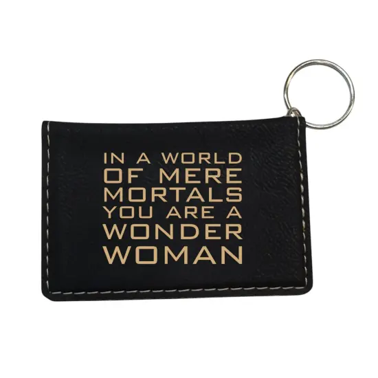 Keychain ID Holder Wallet - In a World of Mere Mortals you are a W W - Leather Dark Brown/Black {3}