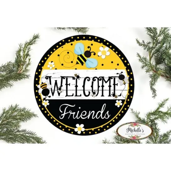 Welcome Friends Bumblebee Sign {1}