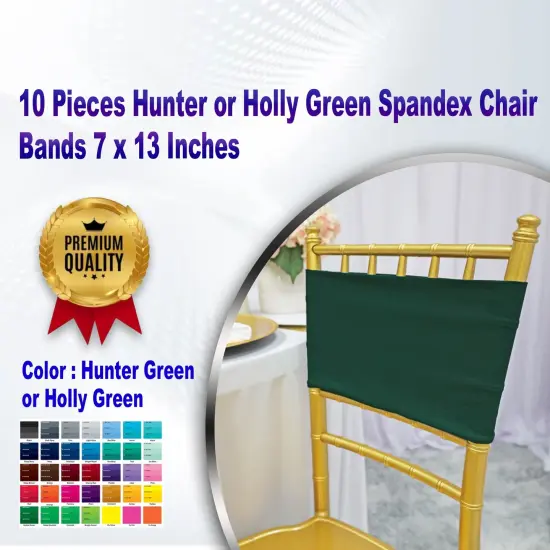 10 Pieces Hunter or Holly Green Spandex Chair Bands 7 x 13 Inches {1}