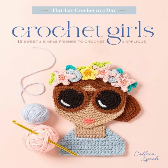 Crochet Girls: 10 Sweet & Simple Friends to Crochet & Appliqu&eacute; {1}