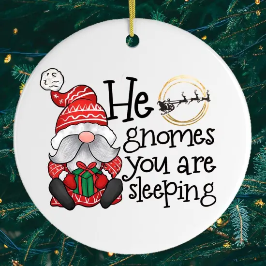 He Gnomes You Are Sleeping Christmas Ornament {2}