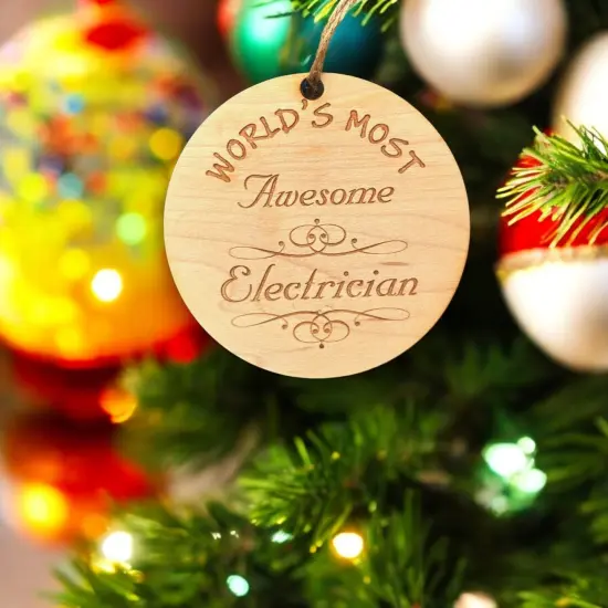 Worlds most Awesome Electrician - Ornament - Raw Wood {4}
