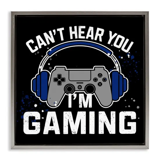 Stupell Industries Can't Hear You Gaming Floating Frame Design by Kim Allen {1}