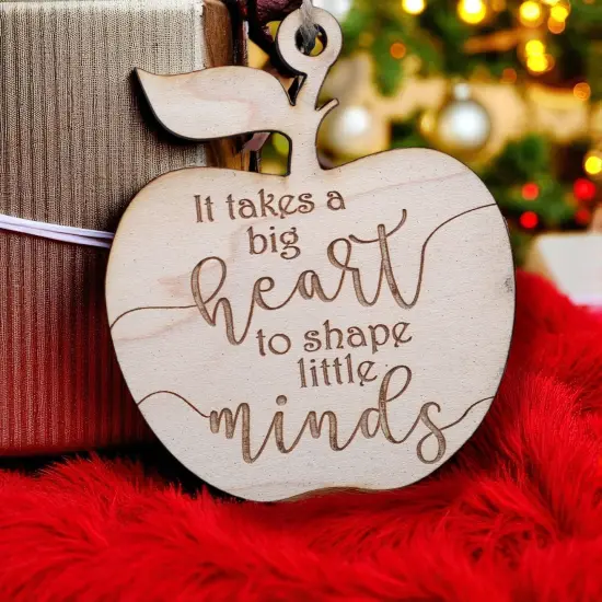 Ornament - It Takes a Big Heart to Shape Little Minds - Raw Wood 3x3in {2}