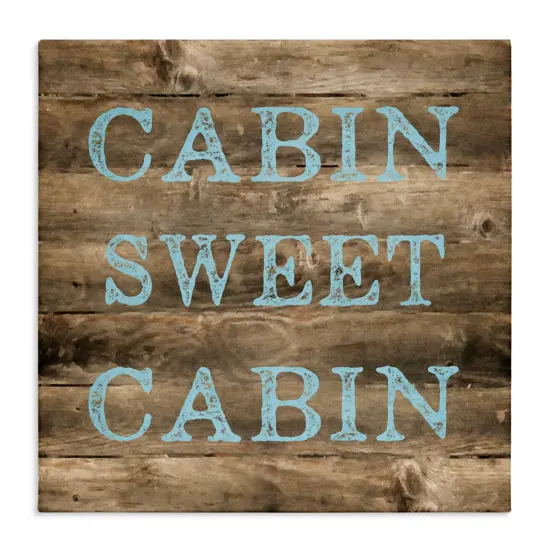 Stupell Industries Sweet Cabin Distressed Rustic Canvas Wall Art Design by Graffi*tee Studios {1}