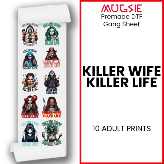 Killer Wife Killer Life DTF Transfer 22x60 Direct-to-Film Gang Sheets Iron On Transfers - 10 Adult Prints {1}