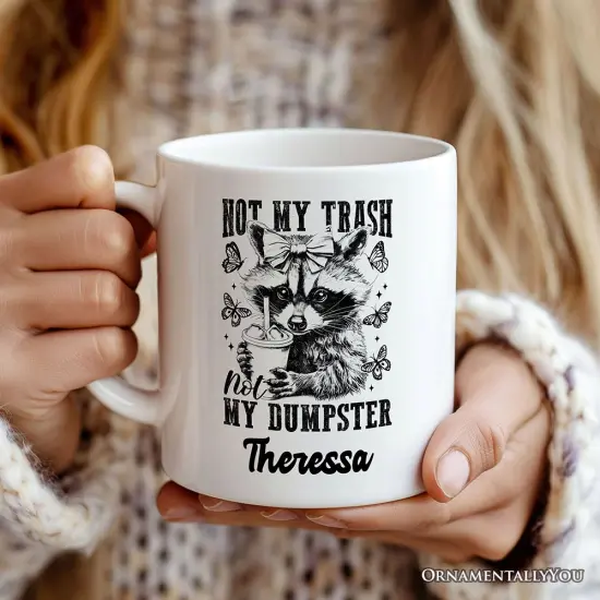 Not My Trash Not My Dumpster Mug, Funny Coquette Raccoon {2}