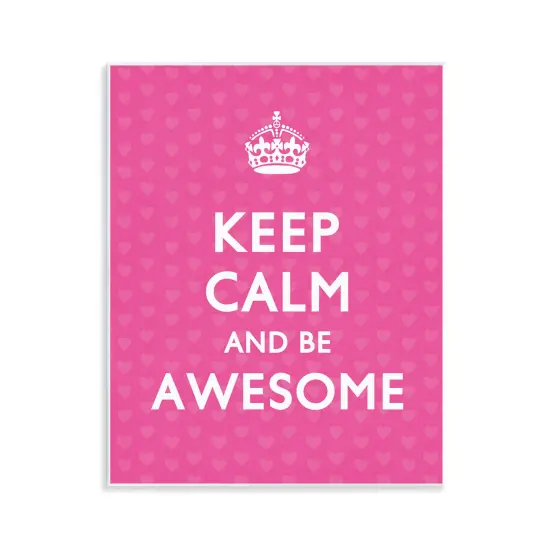 Stupell Industries Keep Calm Be Awesome Wall Plaque Art Design by Nataly White {1}