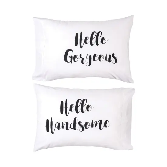 20" x 30" Hello Gorgeous/Handsome Decorative Pillowcase {1}