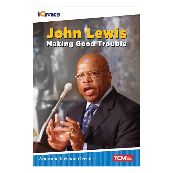 iCivics Readers John Lewis: Making Good Trouble Nonfiction Book {1}