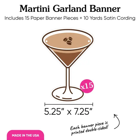 Big Dot of Happiness Espresso Martini Garland Banner, A Tini Bit Older Banner, Bachelorette Decor, 30 Ft Cord, 15 Double-Sided Coffee Martini Glasses {5}