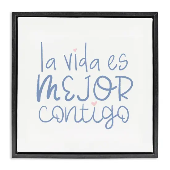 Stupell Industries La Vida Es Mejor Contigo Framed Floater Canvas Wall Art Brown Floater Frame {7}