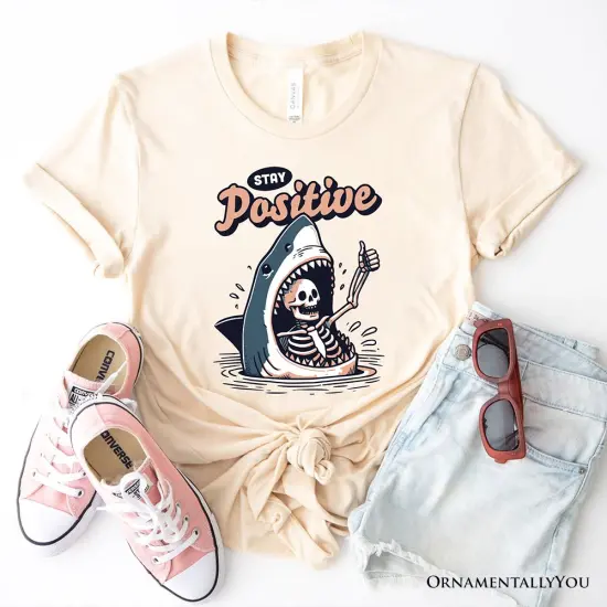Stay Positive Funny Shark and Skeleton T-Shirt, Mental Health Motivational Tee {1}