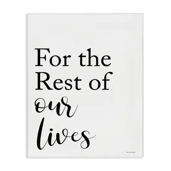 Stupell Industries Rest Of Our Lives Canvas Wall Art Design by Tammy Apple {1}