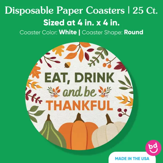 Big Dot of Happiness 25 Ct Eat Drink and Be Thankful Drink Coasters, 4-Inch Disposable Round Paper Coasters for Friendsgiving Thanksgiving Decoration {5}