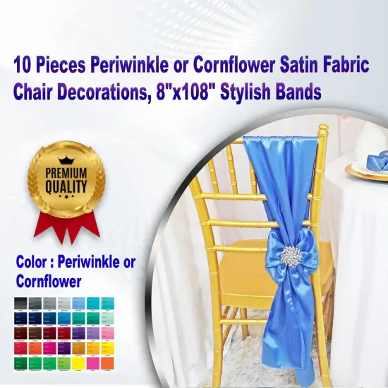 10 Pieces Periwinkle or Cornflower Satin Fabric Chair Decorations, 8"x108" Stylish Bands {1}